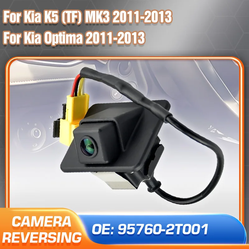 Reversing Camera For Kia K5 Kia Optima 2011 2012 2013 Rear View Backup Camera Car Accessories 95760-2T001 95760-2T000 957602T002
Reversing Camera For Kia K5 Kia Optima 2011 2012 2013 Rear View Backup Camera Car Accessories 95760-2T001 95760-2T000 957602T002