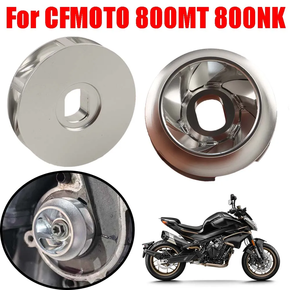 Motorcycle Accessories Aluminium Water Pump Turbine Impeller For CFMOTO CF MOTO 800MT 800 MT 800NK MT800 MT 800 NK800 800 NK
Motorcycle Accessories Aluminium Water Pump Turbine Impeller For CFMOTO CF MOTO 800MT 800 MT 800NK MT800 MT 800 NK800 800 NK