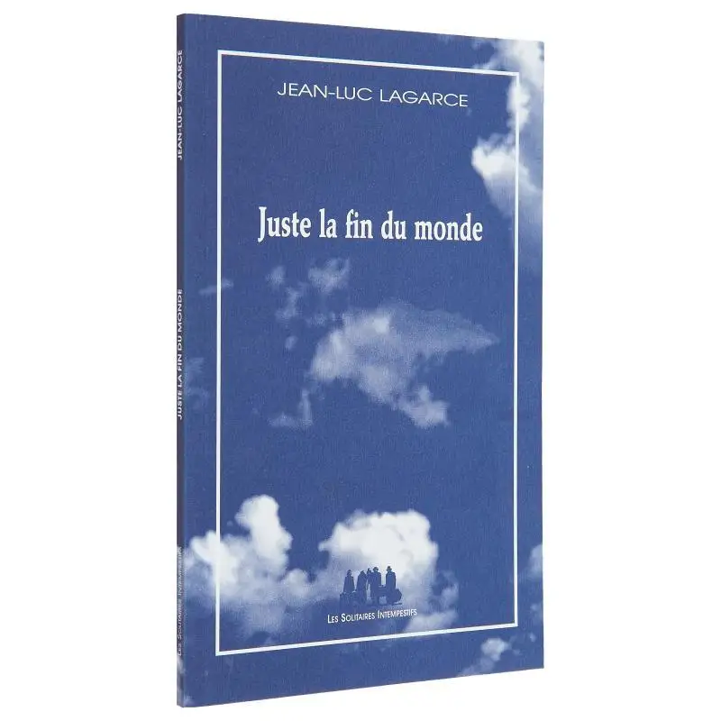 Juste La Fin Du Monde JeanLuc Lagarce Solitaires Intempestifs 9782912464880 Книга
Juste La Fin Du Monde JeanLuc Lagarce Solitaires Intempestifs 9782912464880 Книга