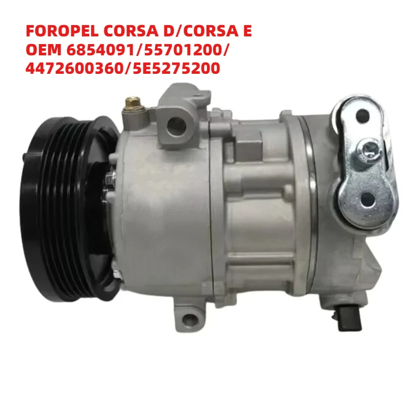 Best Fit FOROPEL CORSA D/CORSA E OEM 6854091/55701200/4472600360/5E5275200 12V A/C Compressor
Best Fit FOROPEL CORSA D/CORSA E OEM 6854091/55701200/4472600360/5E5275200 12V A/C Compressor
