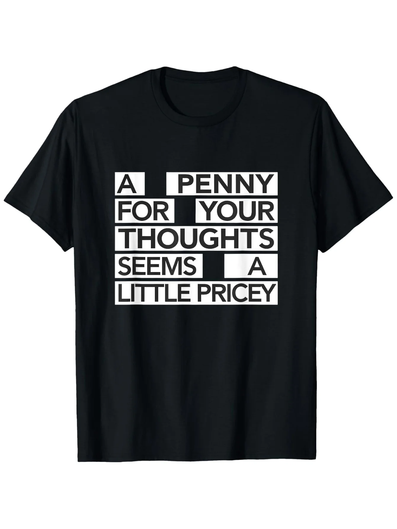 "Penny for Your Thoughts" T-Shirt - Black/White, S-3XL, Men's Casual Gift Tee
"Penny for Your Thoughts" T-Shirt - Black/White, S-3XL, Men's Casual Gift Tee