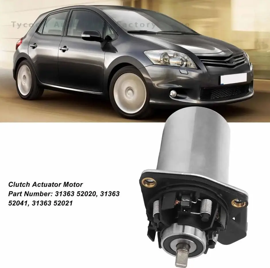 31363-52020 Car Control Actuator Clutch Friction Motor For TOYOTA COROLLA VERSO 31363-52041,31363-52021
31363-52020 Car Control Actuator Clutch Friction Motor For TOYOTA COROLLA VERSO 31363-52041,31363-52021