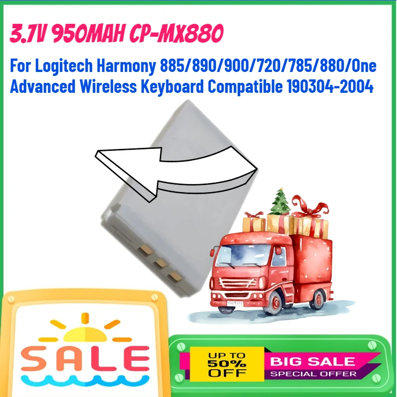 3.7V 950mAh CP-MX880 Battery for Logitech Harmony 885/890/900/720/785/880/One Advanced Wireless Keyboard Compatible 190304-2004
3.7V 950mAh CP-MX880 Battery for Logitech Harmony 885/890/900/720/785/880/One Advanced Wireless Keyboard Compatible 190304-2004
