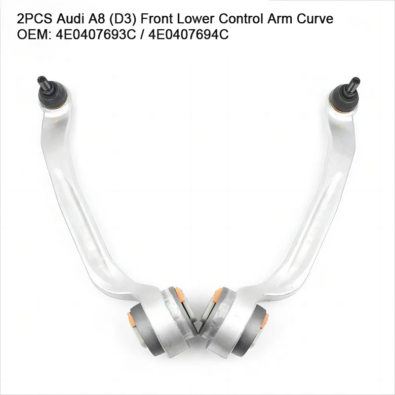 2PCS Front Lower Control Arm Curve For Audi A8 (D3) 2002-2010 4E0407693C 4E0407694C
2PCS Front Lower Control Arm Curve For Audi A8 (D3) 2002-2010 4E0407693C 4E0407694C