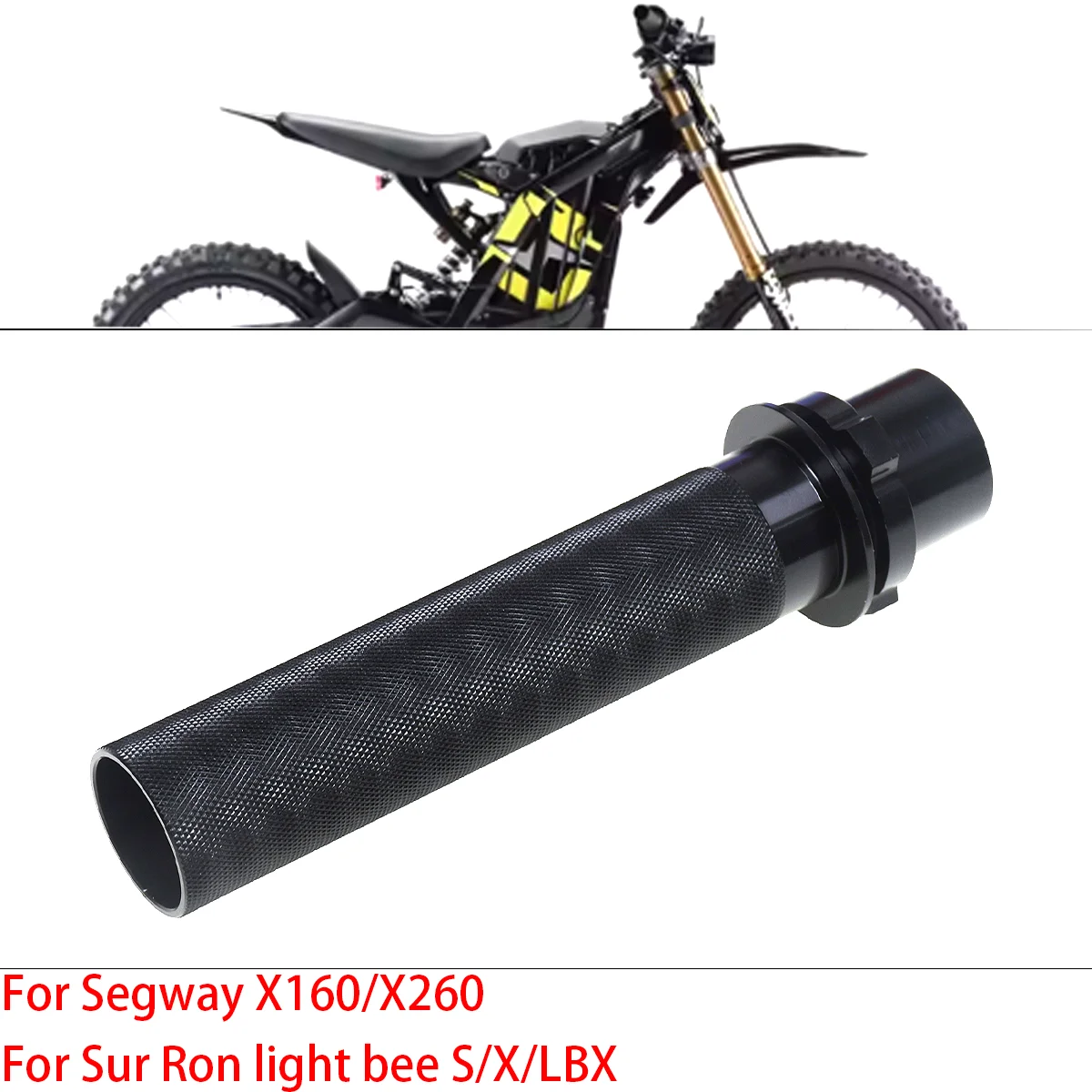 CNC AluminumThrottle Grip Handlebar Tube 1PC For Sur-Ron Light Bee X S L1E Segway X260 X160 Electric Bike Motorcycle Accessories
CNC AluminumThrottle Grip Handlebar Tube 1PC For Sur-Ron Light Bee X S L1E Segway X260 X160 Electric Bike Motorcycle Accessories
