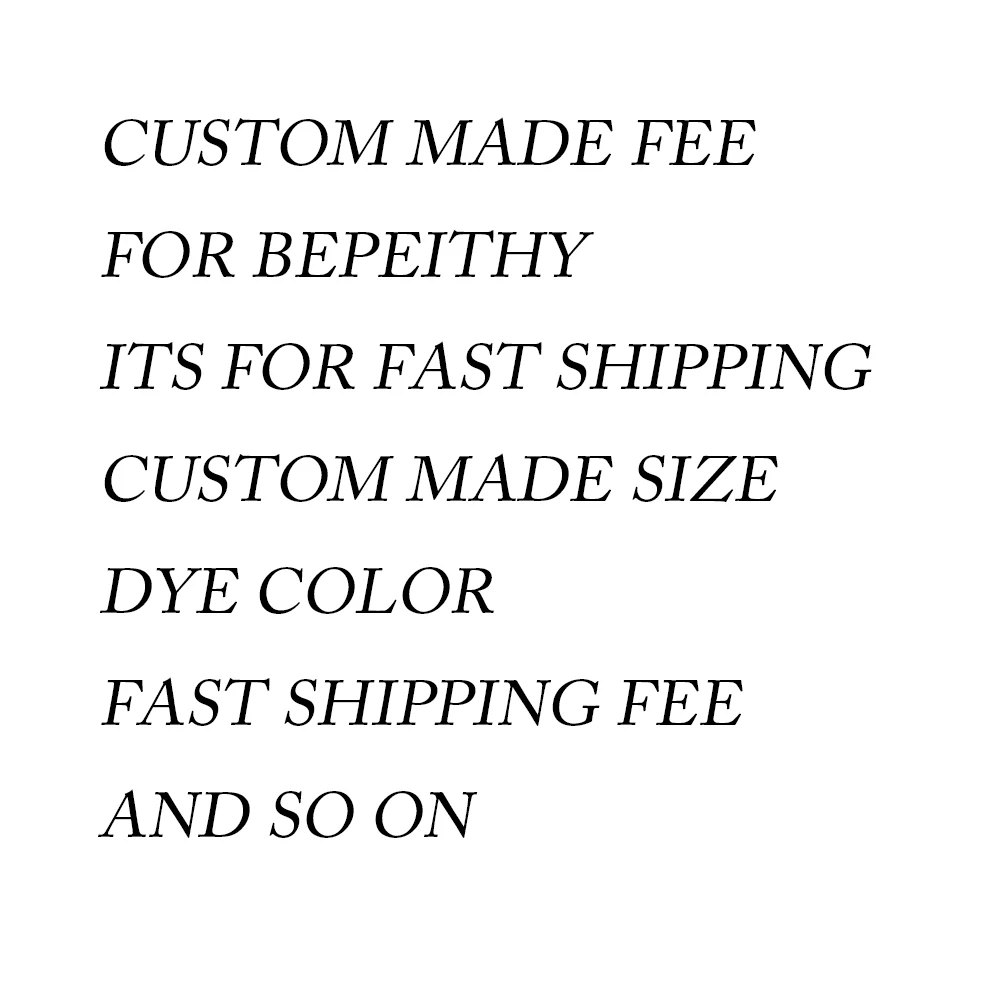Custom Made Fee For BEPEITHY
Custom Made Fee For BEPEITHY