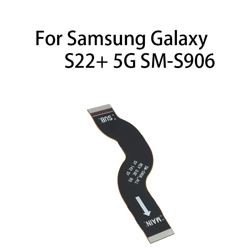 g Main Board Motherboard Connector Flex Cable For Samsung Galaxy S22+ 5G SM-S906
g Main Board Motherboard Connector Flex Cable For Samsung Galaxy S22+ 5G SM-S906