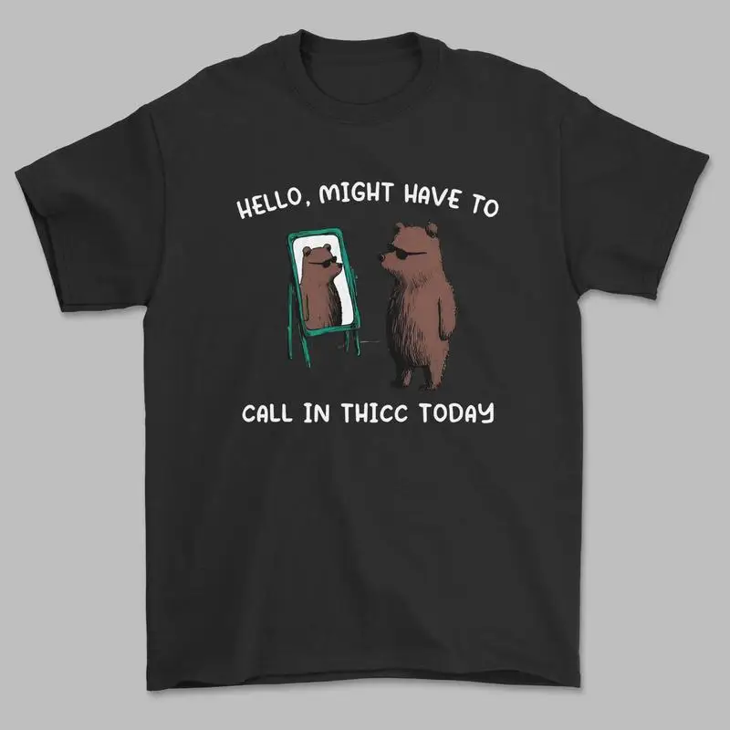 Funny Bear T-Shirt "Call In Thicc Today" Graphic Tee Unisex Humor Meme Cartoon Animal Gift Self-Deprecating Cotton Top
Funny Bear T-Shirt "Call In Thicc Today" Graphic Tee Unisex Humor Meme Cartoon Animal Gift Self-Deprecating Cotton Top