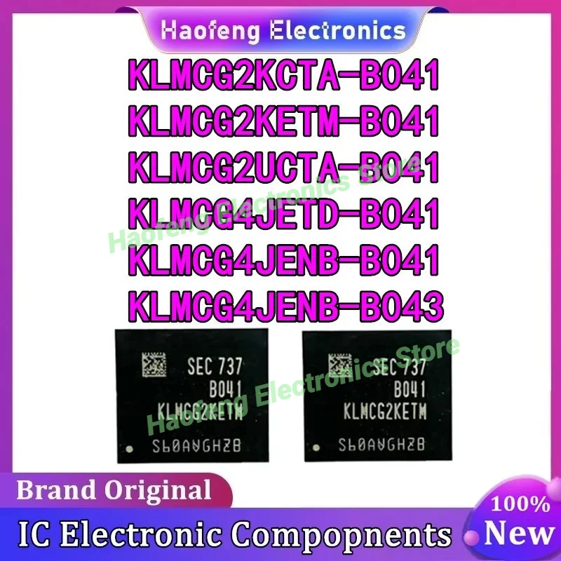 64GB KLMCG2KCTA-B041 KLMCG2KETM-B041 KLMCG2UCTA-B041 KLMCG4JETD-B041 KLMCG4JENB-B041 KLMCG4JENB-B043 BGA Chipset
64GB KLMCG2KCTA-B041 KLMCG2KETM-B041 KLMCG2UCTA-B041 KLMCG4JETD-B041 KLMCG4JENB-B041 KLMCG4JENB-B043 BGA Chipset