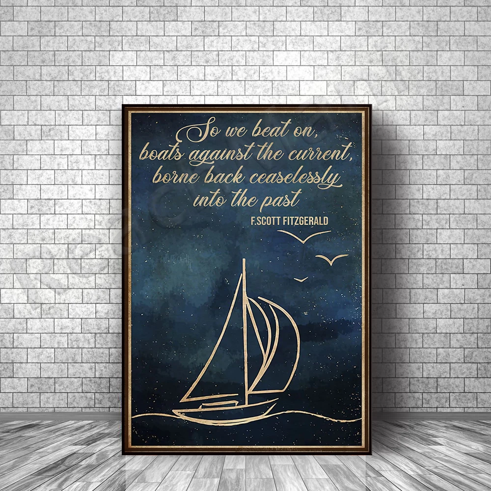 Book Lovers So We Beat On Boats Against The Current Poster Scott Lovers Fitzgerald Fan Wall Art Prints Home Decor Canvas Gift
Book Lovers So We Beat On Boats Against The Current Poster Scott Lovers Fitzgerald Fan Wall Art Prints Home Decor Canvas Gift