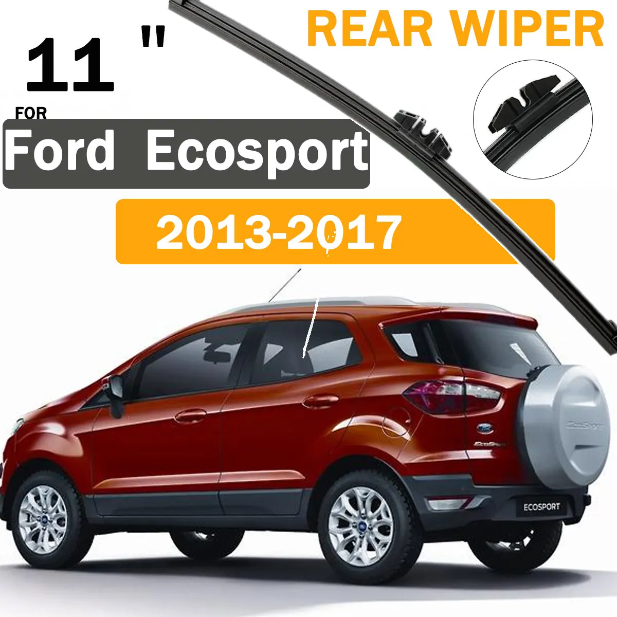 11" Rear Windshield Windscreen Wiper Blade 1PC For Ford Ecosport 2013-2017 Car Rear Window Accessories
11" Rear Windshield Windscreen Wiper Blade 1PC For Ford Ecosport 2013-2017 Car Rear Window Accessories