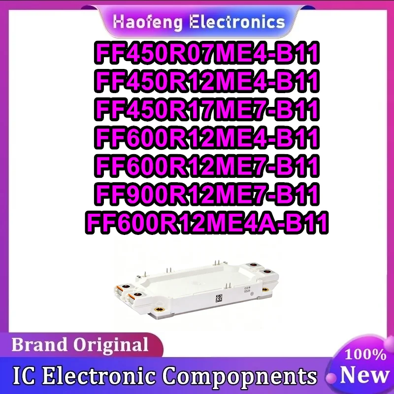 FF600R12ME7-B11 FF450R17ME7-B11 FF450R07ME4-B11 FF450R12ME4-B11 FF600R12ME4-B11 FF900R12ME7-B11 FF600R12ME4A-B11 MODULE in stock
FF600R12ME7-B11 FF450R17ME7-B11 FF450R07ME4-B11 FF450R12ME4-B11 FF600R12ME4-B11 FF900R12ME7-B11 FF600R12ME4A-B11 MODULE in stock