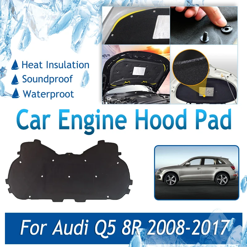 Car Front Engine Hood Pads For Audi Q5 8R MK1 2008-2017 Soundproof Rug Engine Sound Insulation Cover Heat Shade Auto Accessories
Car Front Engine Hood Pads For Audi Q5 8R MK1 2008-2017 Soundproof Rug Engine Sound Insulation Cover Heat Shade Auto Accessories