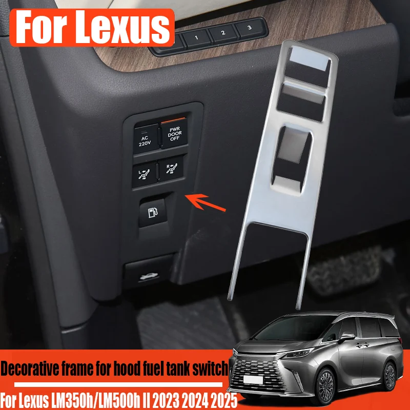 Engine hood fuel tank switch decorative frame automotive interior decoration products For Lexus LM350h/LM500h II 2023 2024 2025
Engine hood fuel tank switch decorative frame automotive interior decoration products For Lexus LM350h/LM500h II 2023 2024 2025