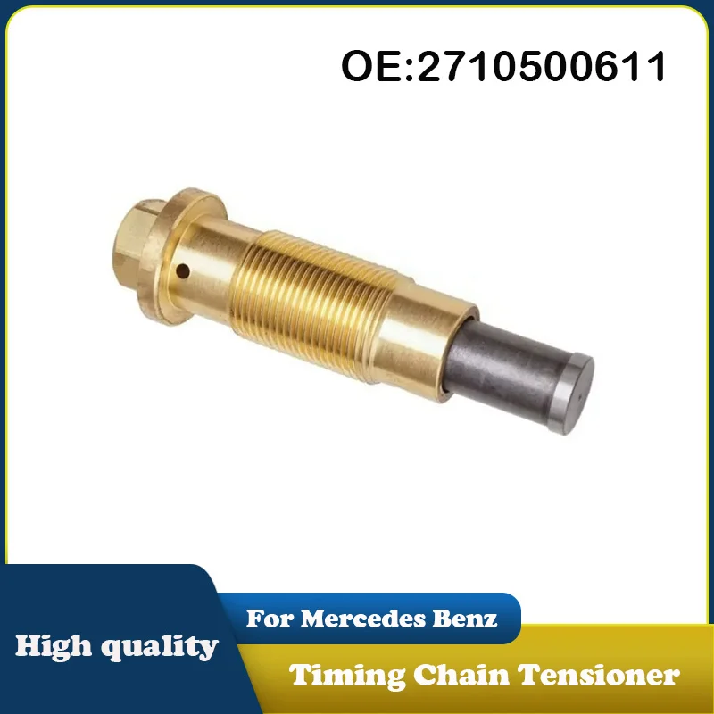 2710500611 A2710500611 Timing Chain Tensioner For Mercedes Benz M271 W204 W205 C300 C200 C250 Car accessories
2710500611 A2710500611 Timing Chain Tensioner For Mercedes Benz M271 W204 W205 C300 C200 C250 Car accessories