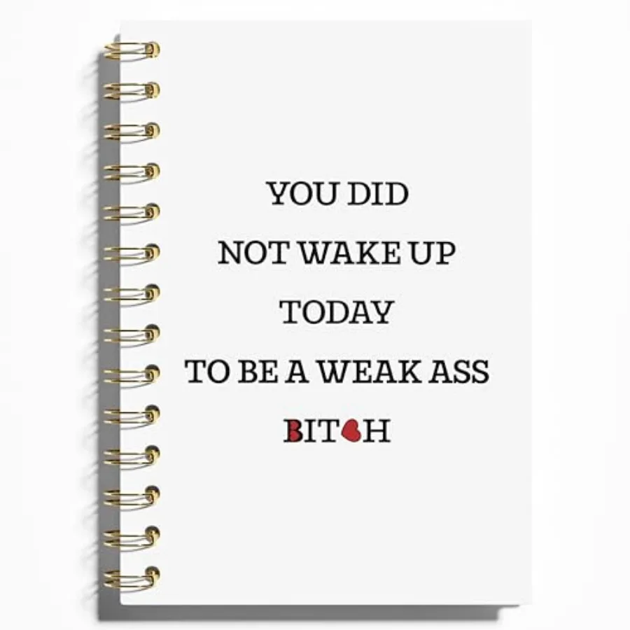 Motivational Notebook - Funny Quote You Did not Wake Up Today to Be a Weak As Bich Spiral Notebook Journal Inspirational Hardco
Motivational Notebook - Funny Quote You Did not Wake Up Today to Be a Weak As Bich Spiral Notebook Journal Inspirational Hardco