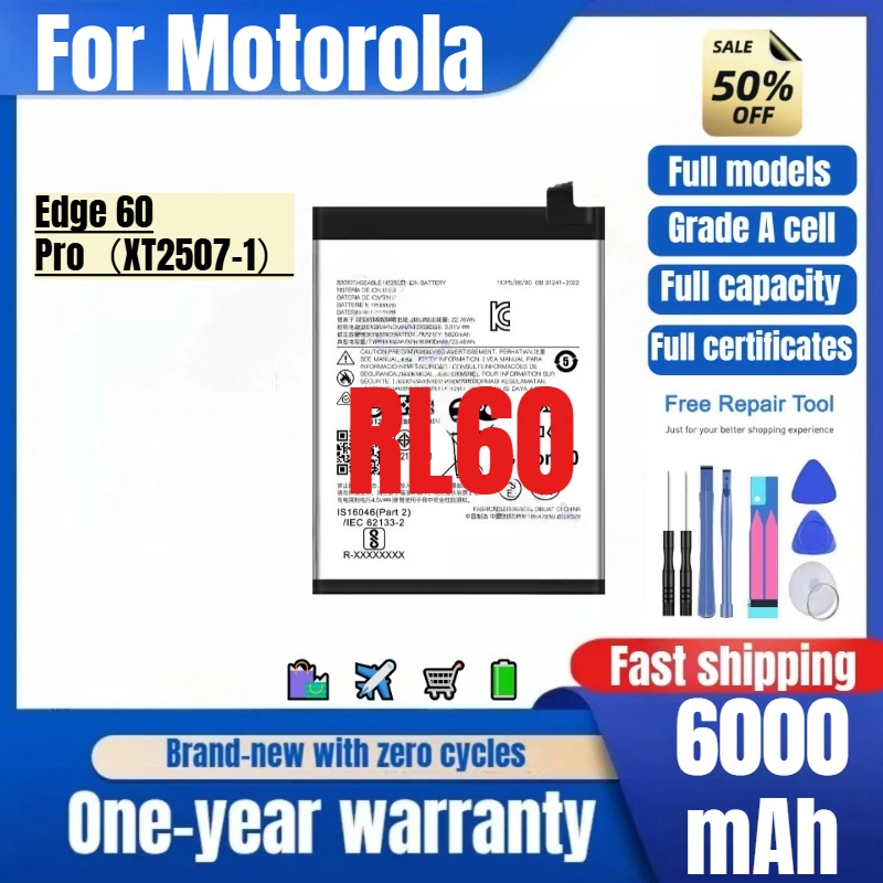 RL60 for Motorola Edge 60 Pro(XT2507-1) Phone Batteries High Quality High Capacity Replacement Bateria Grade A Cell with Tools
RL60 for Motorola Edge 60 Pro(XT2507-1) Phone Batteries High Quality High Capacity Replacement Bateria Grade A Cell with Tools