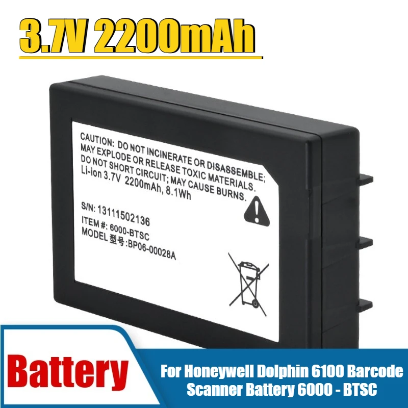3.7V 2200mAh for Honeywell Dolphin 6100 Barcode Scanner Battery 6000 - BTSC
3.7V 2200mAh for Honeywell Dolphin 6100 Barcode Scanner Battery 6000 - BTSC