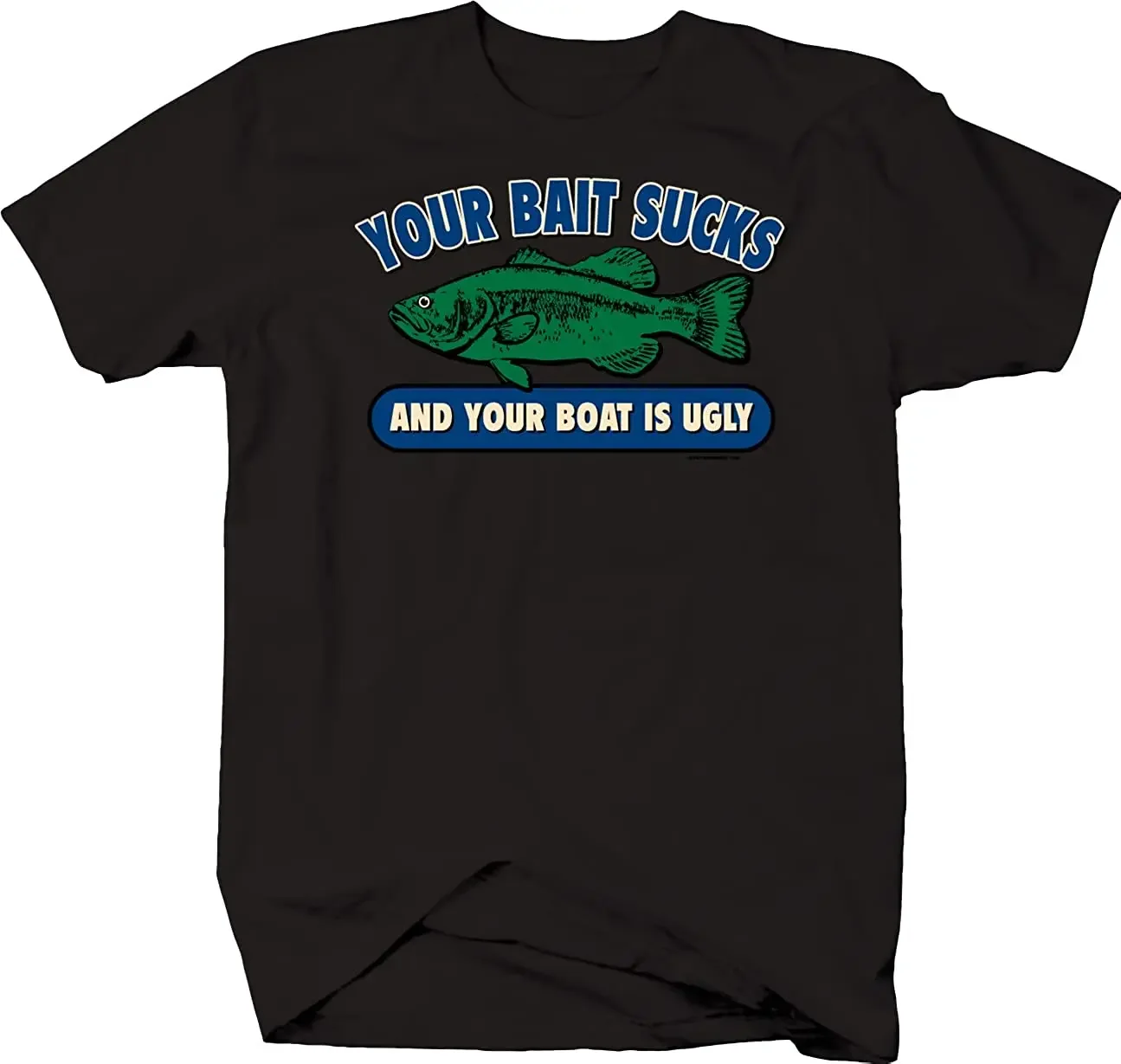 Your Bait Sucks And Your Boat Is Ugly Shirt Softstyle T Shirts Black Premium Cotton Short Sleeve O-Neck Mens Tshirt S-3XL
Your Bait Sucks And Your Boat Is Ugly Shirt Softstyle T Shirts Black Premium Cotton Short Sleeve O-Neck Mens Tshirt S-3XL