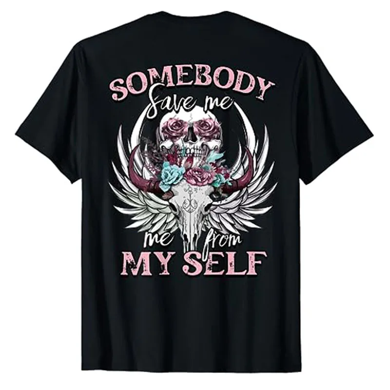 Somebody Save Me From Myself, Floral Skull (On Back) T-Shirt Halloween Costume Gifts Rock and Roll Western Country Music Tee Top
Somebody Save Me From Myself, Floral Skull (On Back) T-Shirt Halloween Costume Gifts Rock and Roll Western Country Music Tee Top
