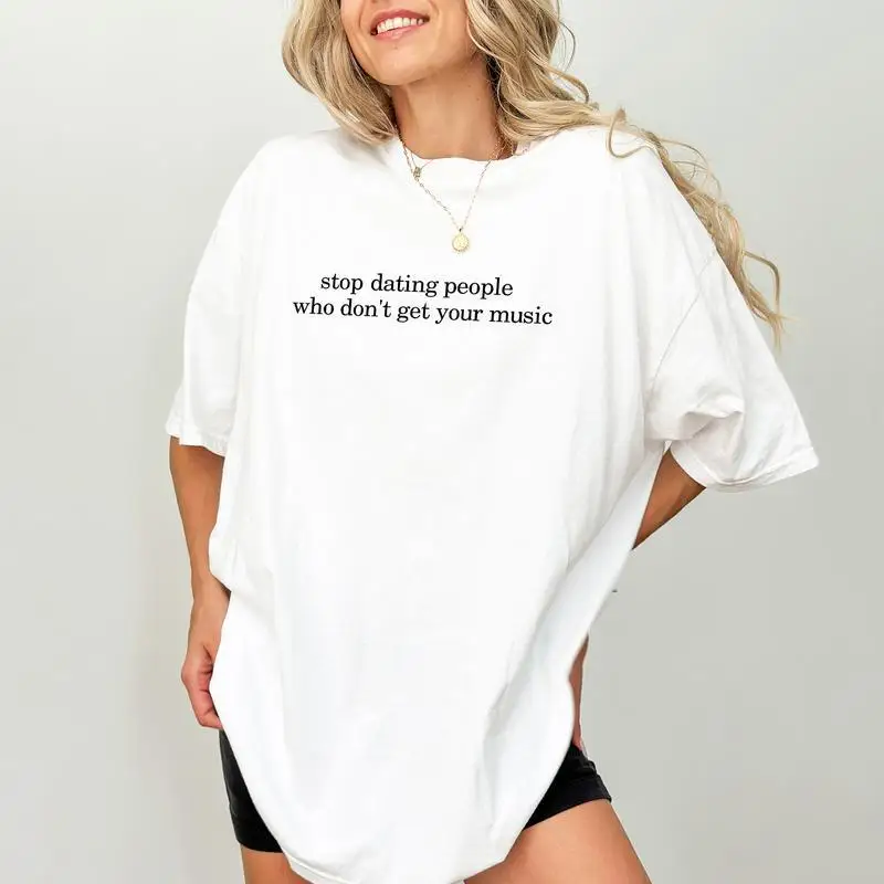 Vintage Cotton "Stop Dating People Who Don't Get Your Music" T-Shirt Oversized Funny Slogan Tee Music Lover Gift
Vintage Cotton "Stop Dating People Who Don't Get Your Music" T-Shirt Oversized Funny Slogan Tee Music Lover Gift
