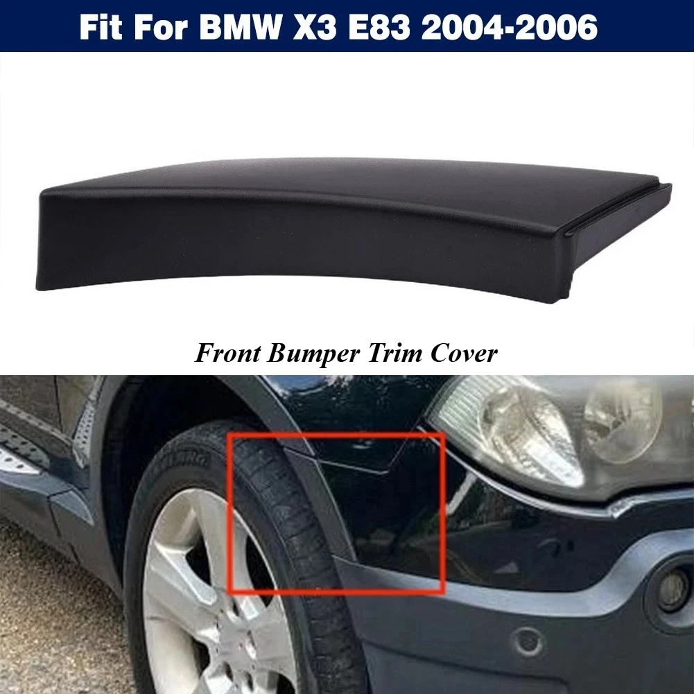 left or Right Front Bumper Trim Cover For BWM X3 E83 2004-2006 51113401930 Black Easy Installation Plastic Exterior New
left or Right Front Bumper Trim Cover For BWM X3 E83 2004-2006 51113401930 Black Easy Installation Plastic Exterior New