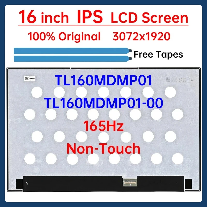 16 Inch 165Hz Laptop LCD Screen TL160MDMP01 TL160MDMP01-00 Display Matrix Panel Replacement 3072x1920 Non-Touch
16 Inch 165Hz Laptop LCD Screen TL160MDMP01 TL160MDMP01-00 Display Matrix Panel Replacement 3072x1920 Non-Touch