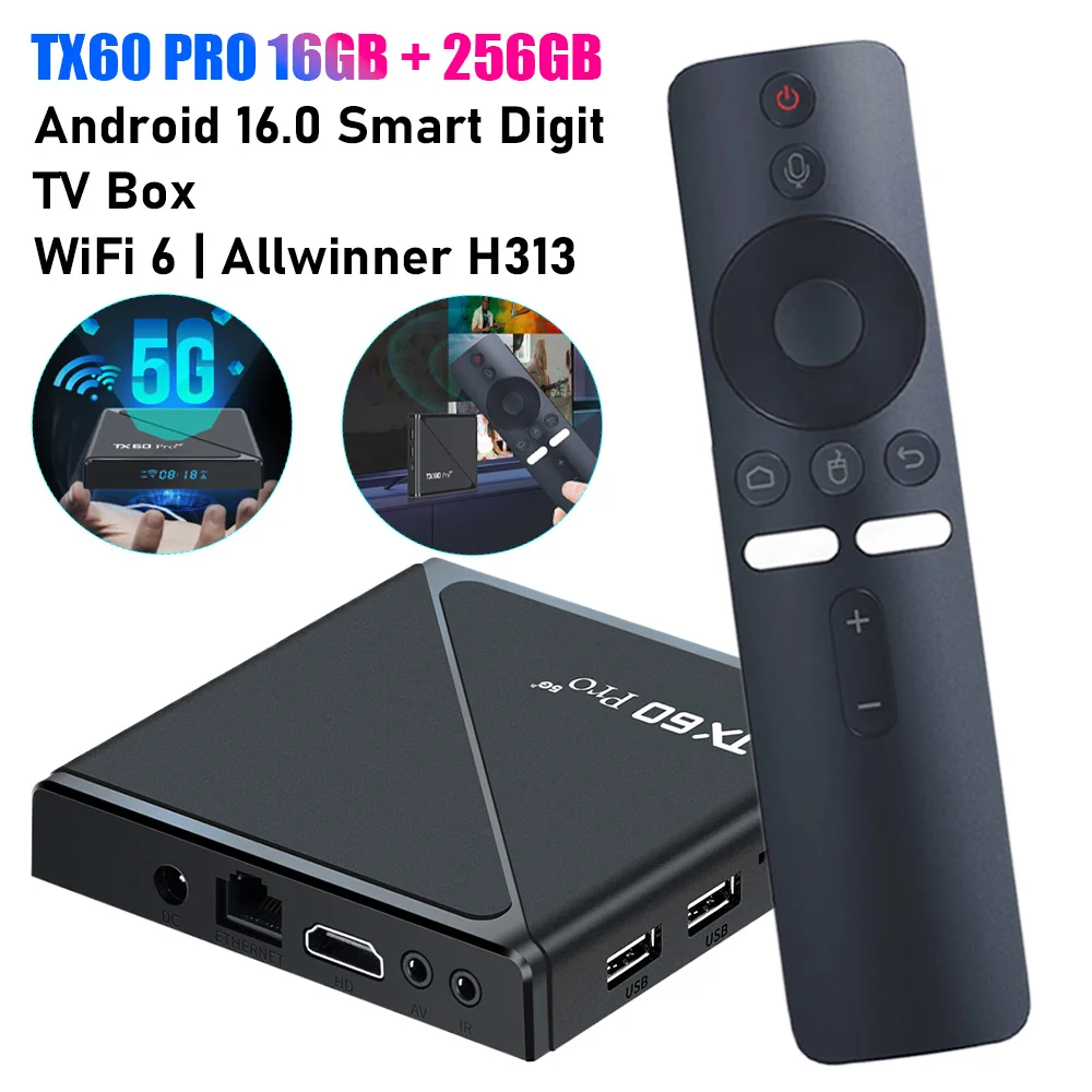 TX60 PRO Android 16.0 Smart TV Box 16GB+256GB Allwinner H313 Quad Core Set-Top Box WiFi 6 Voice Remote Home Theater Media Player
TX60 PRO Android 16.0 Smart TV Box 16GB+256GB Allwinner H313 Quad Core Set-Top Box WiFi 6 Voice Remote Home Theater Media Player