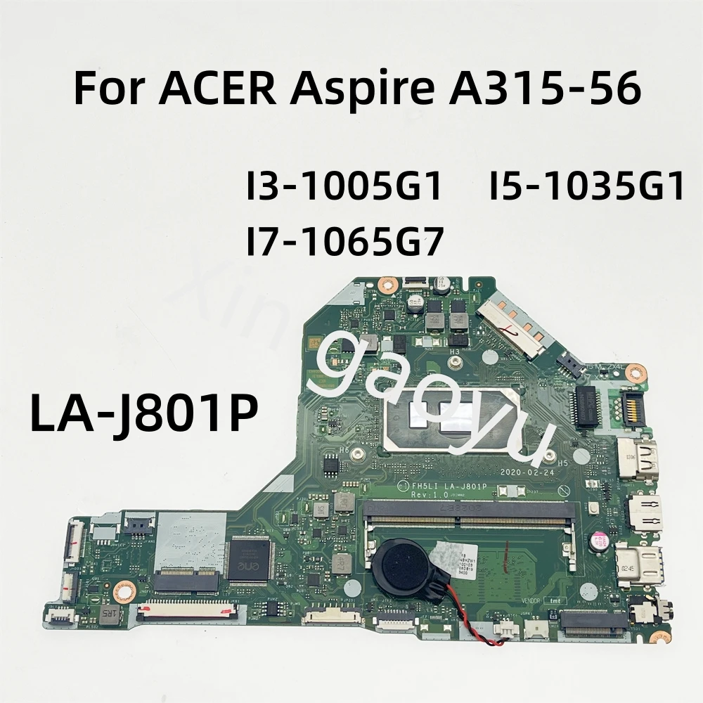 LA-J801P оригинальная материнская плата для ноутбука ACER Aspire A315-56 с процессором: I3-1005G1 I5-1035G1 I7-1065G7 RAM: 4G DDR4 тест идеально
LA-J801P оригинальная материнская плата для ноутбука ACER Aspire A315-56 с процессором: I3-1005G1 I5-1035G1 I7-1065G7 RAM: 4G DDR4 тест идеально