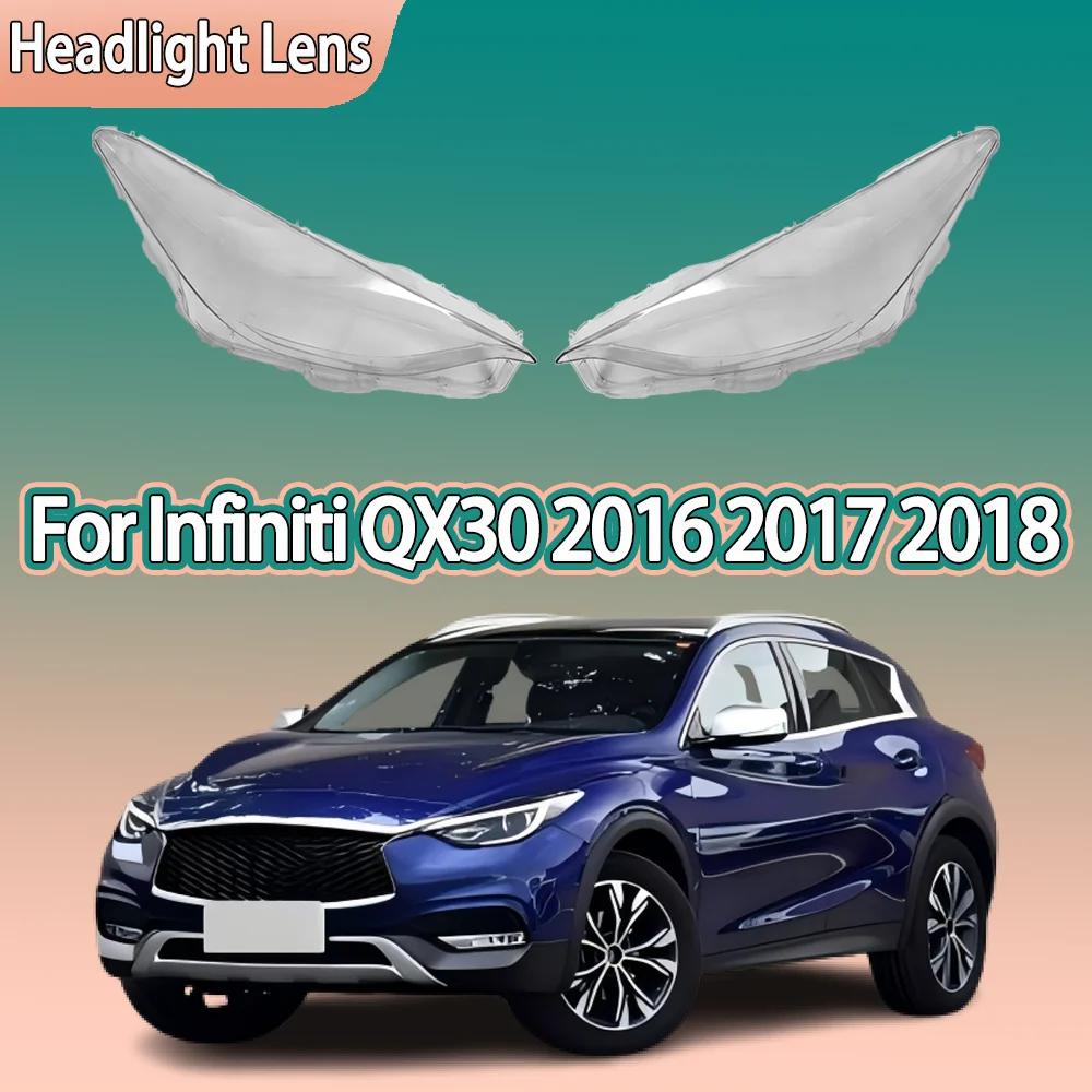 Car Front Headlight Cover Glass Lens Shell Case Head Light Lampshade Plexiglass lamp shell For Infiniti QX30 2016 2017 2018
Car Front Headlight Cover Glass Lens Shell Case Head Light Lampshade Plexiglass lamp shell For Infiniti QX30 2016 2017 2018