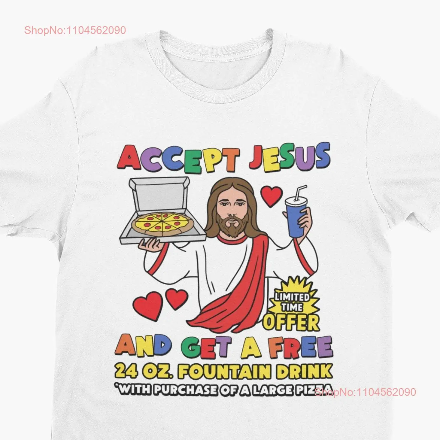 Accept Jesus And Get A Free 24 Oz Fountain Drink Funny T Shirt Meme Sarcastic Ironic Religious Satire
Accept Jesus And Get A Free 24 Oz Fountain Drink Funny T Shirt Meme Sarcastic Ironic Religious Satire