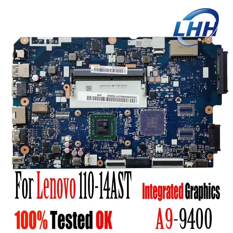 NM-B102 Mainboard for Lenovo IdeaPad 110-14AST Motherboard with Cpu A9-9400 100% Tested Fru 5B20M55968
NM-B102 Mainboard for Lenovo IdeaPad 110-14AST Motherboard with Cpu A9-9400 100% Tested Fru 5B20M55968