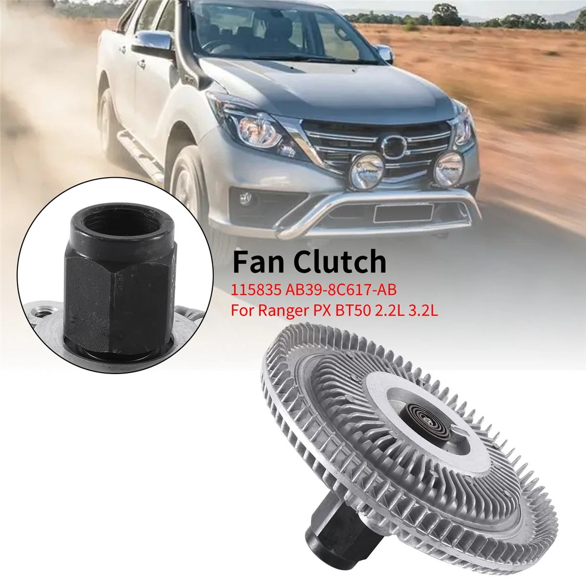 Car Fan Clutch 115835 AB39-8C617-AB for Ranger BT50 2.2L 3.2L Turbo Crude Oil Replace
Car Fan Clutch 115835 AB39-8C617-AB for Ranger BT50 2.2L 3.2L Turbo Crude Oil Replace