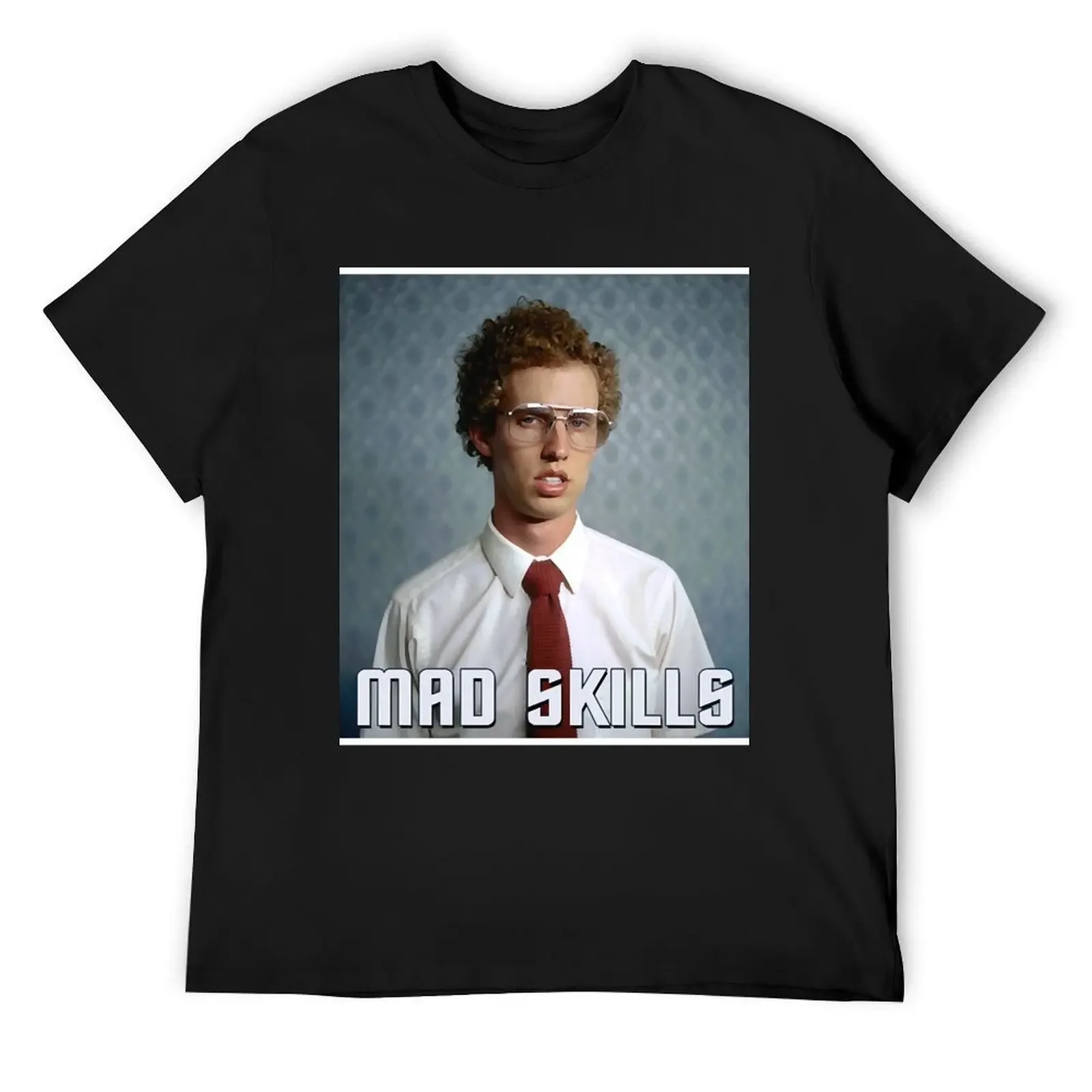 Napoleon Dynamite - Mad Skills T-Shirt Aesthetic clothing animal prinfor boys vintage t shirts t shirt men 100℅ cotton
Napoleon Dynamite - Mad Skills T-Shirt Aesthetic clothing animal prinfor boys vintage t shirts t shirt men 100℅ cotton