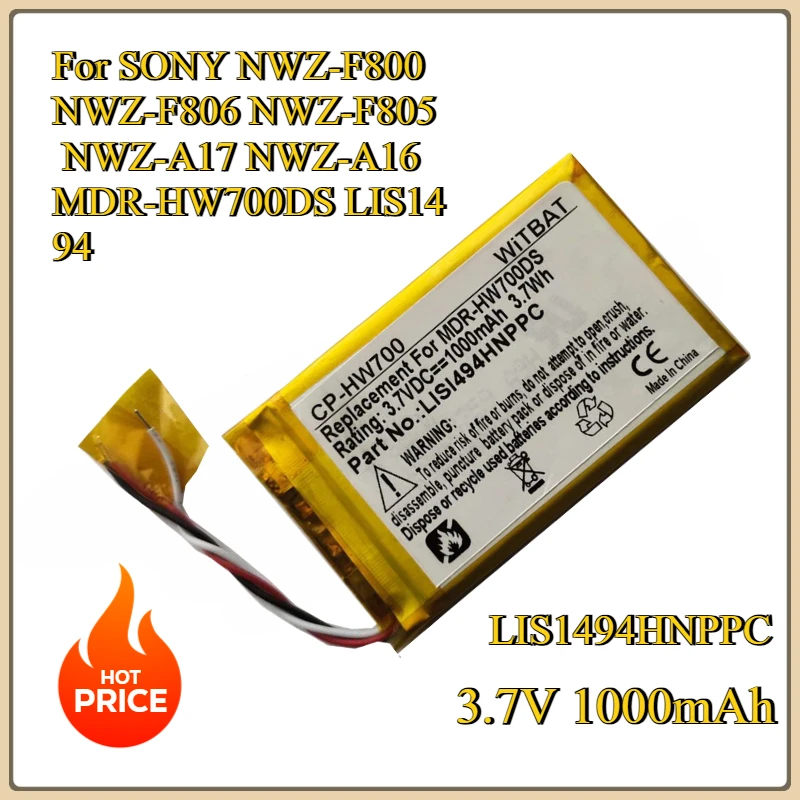 New 3.7V 1000mAh LIS1494HNPPC MP3 Battery For SONY NWZ-F800 NWZ-F806 NWZ-F805 NWZ-A17 NWZ-A16 MDR-HW700DS LIS1494
New 3.7V 1000mAh LIS1494HNPPC MP3 Battery For SONY NWZ-F800 NWZ-F806 NWZ-F805 NWZ-A17 NWZ-A16 MDR-HW700DS LIS1494