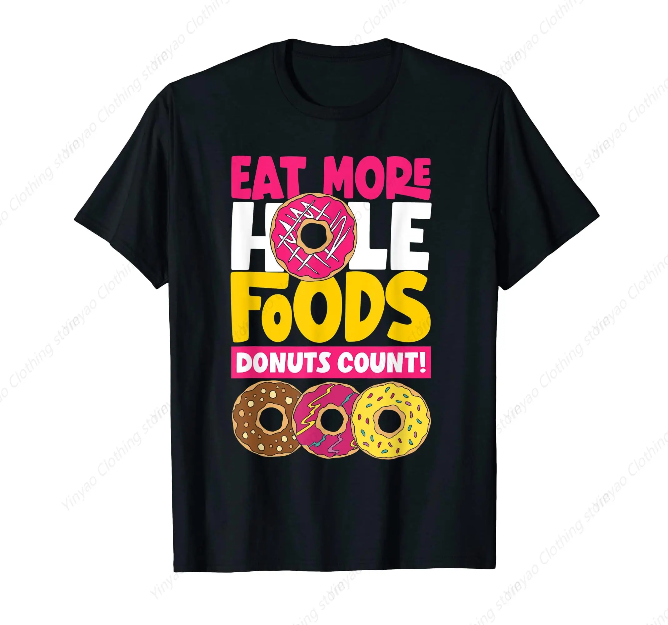 Sweet Doughnut Day Sweet Doughnut Printed Shirt Eating More Hole Food Fun T-shirt Fashion Pure Cotton Casual Comfortable Top
Sweet Doughnut Day Sweet Doughnut Printed Shirt Eating More Hole Food Fun T-shirt Fashion Pure Cotton Casual Comfortable Top