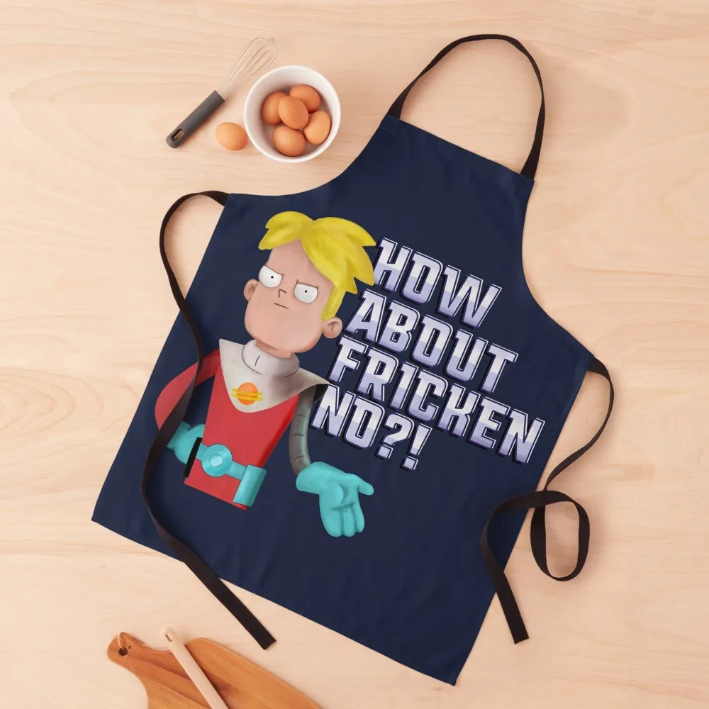 Final Space - How About Fricken No! Apron For Cooking Cute Kitchen waterproof for women man chef uniform Apron
Final Space - How About Fricken No! Apron For Cooking Cute Kitchen waterproof for women man chef uniform Apron