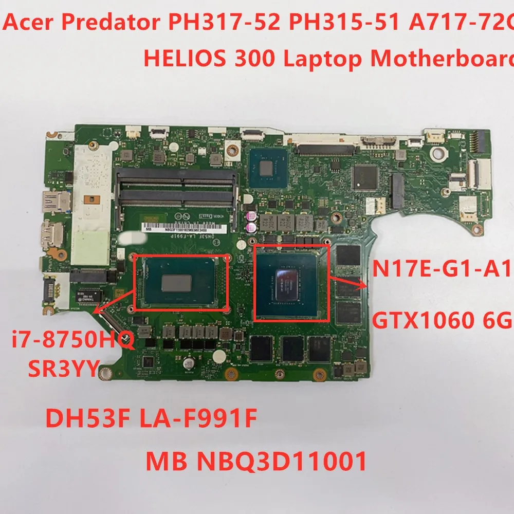 Для Acer Predator PH317-52 PH315-51 A717-72G HELIOS 300 материнская плата для ноутбука i7-8750HQ GTX1060 6G DH53F LA-F991P NBQ3F11001
Для Acer Predator PH317-52 PH315-51 A717-72G HELIOS 300 материнская плата для ноутбука i7-8750HQ GTX1060 6G DH53F LA-F991P NBQ3F11001