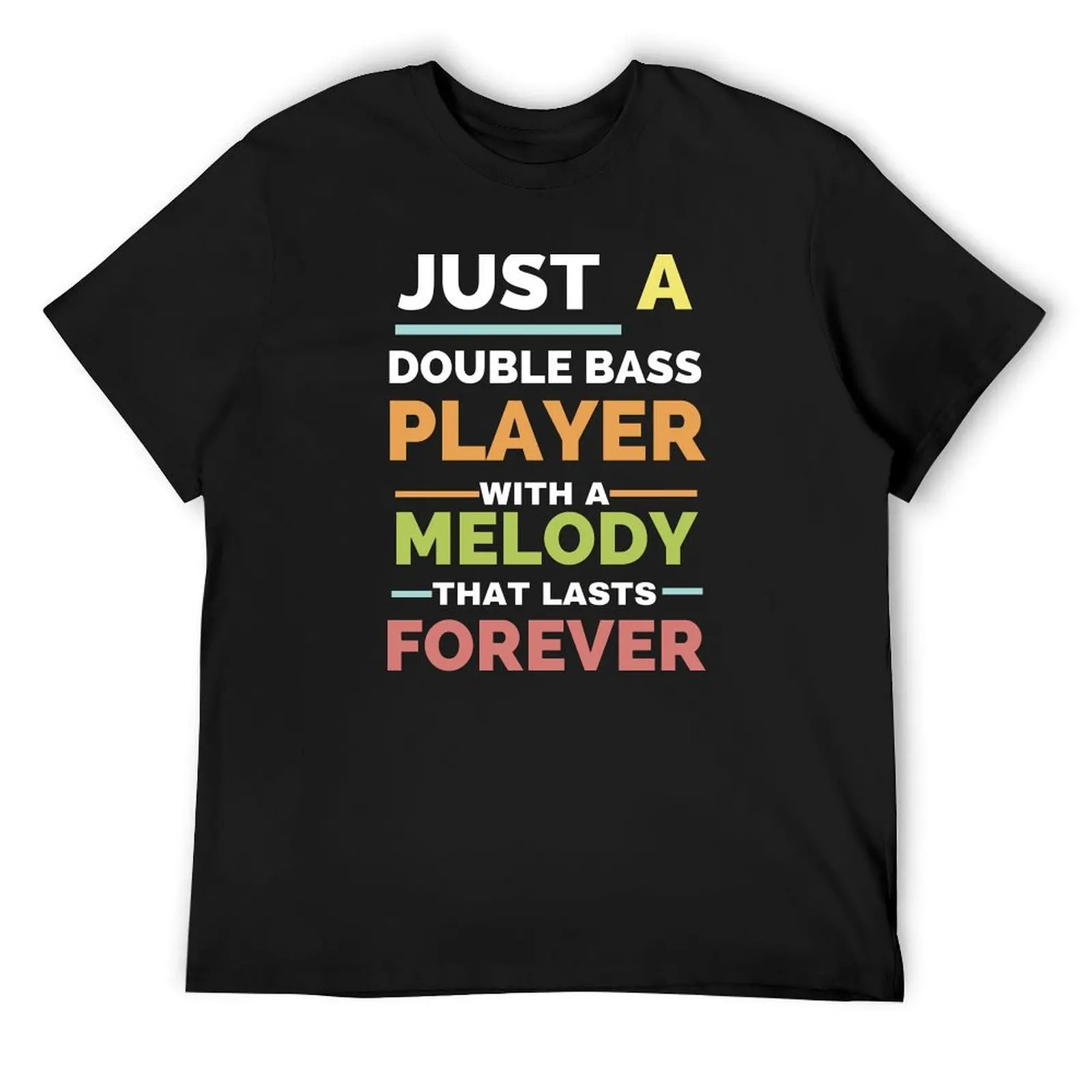 Just a double bass player with a melody that lasts forever T-Shirt cotton graphic tees korean fashion funny t shirts for men
Just a double bass player with a melody that lasts forever T-Shirt cotton graphic tees korean fashion funny t shirts for men