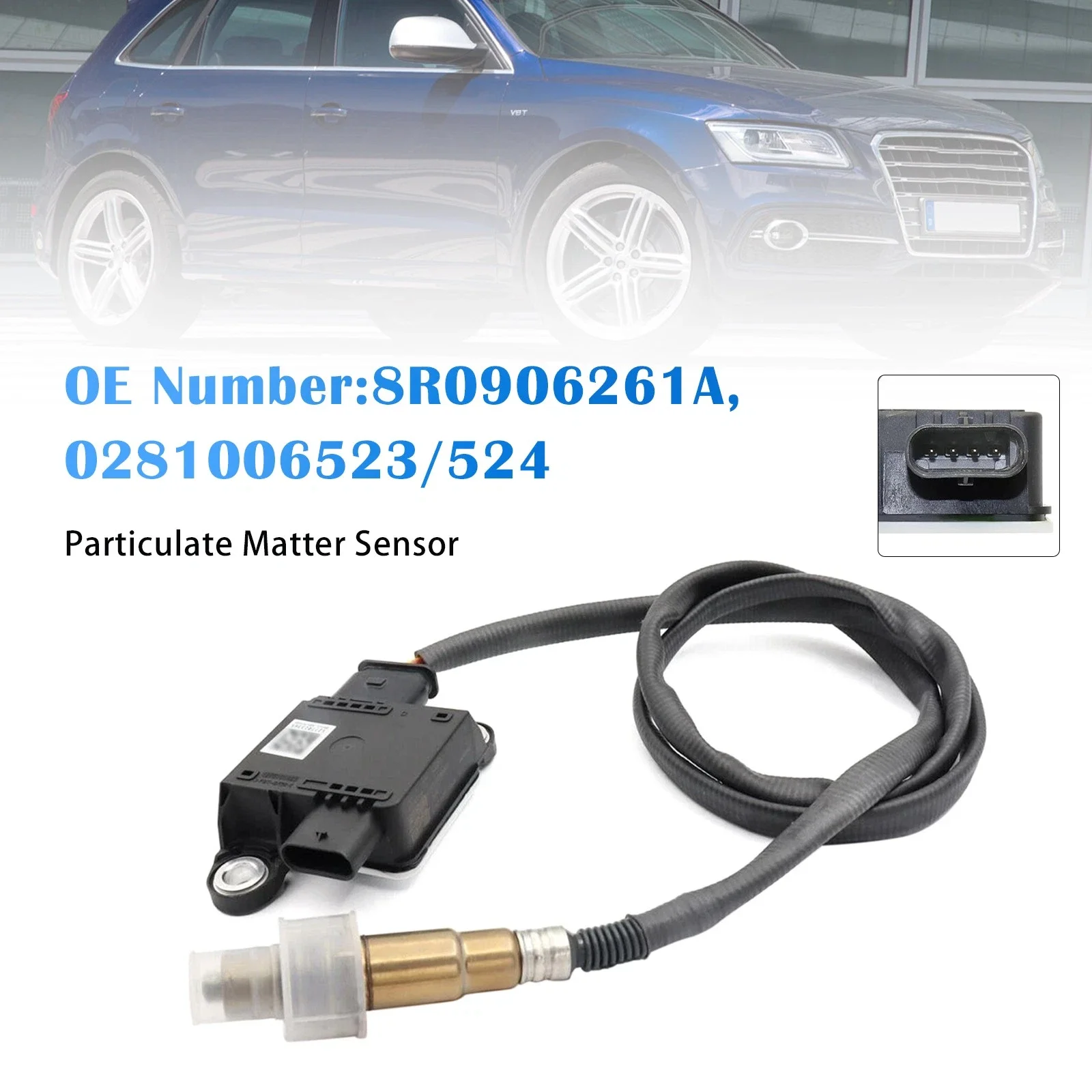 Car Particulate Matter Sensor 8R0906261A For Audi Q5 8R 3.0 TDI 2014 2015 2016 Replacement Auto Parts
Car Particulate Matter Sensor 8R0906261A For Audi Q5 8R 3.0 TDI 2014 2015 2016 Replacement Auto Parts