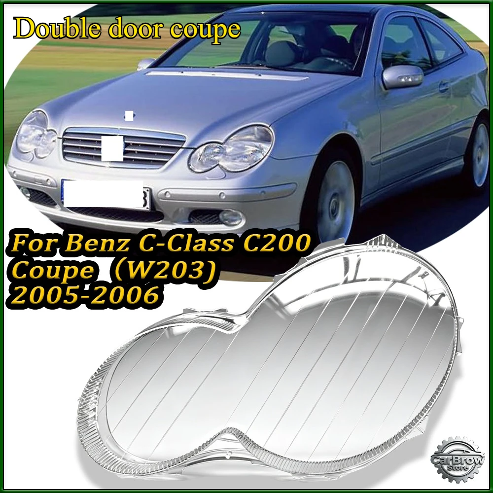 Headlamp Cover For Mercedes-Benz C-Class C200K Coupe(W203) 2005 2006 Headlight Shell Replacement Lamp Shade Headlamp Lens Glass
Headlamp Cover For Mercedes-Benz C-Class C200K Coupe(W203) 2005 2006 Headlight Shell Replacement Lamp Shade Headlamp Lens Glass
