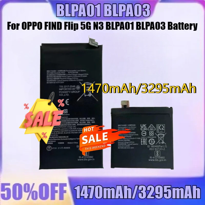 For OPPO FIND Flip 5G N3 BLPA01 BLPA03 Battery New BLPA01 BLPA03 3925mAh 1470mAh High Quality Battery
For OPPO FIND Flip 5G N3 BLPA01 BLPA03 Battery New BLPA01 BLPA03 3925mAh 1470mAh High Quality Battery