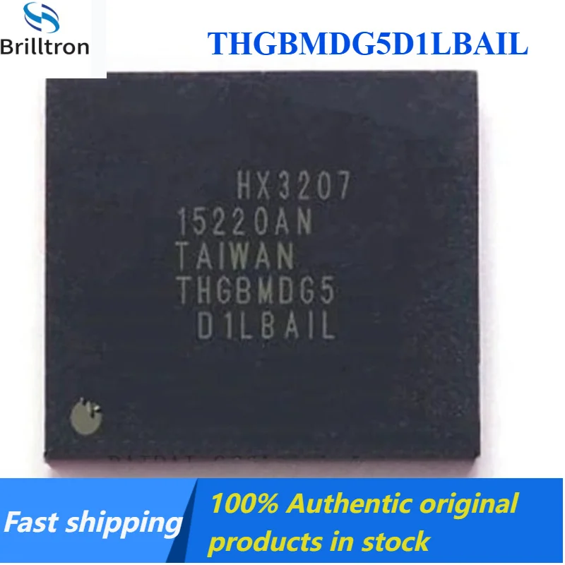 1-5PCS 100% New Original THGBMDG5D1LBAIL THGBMDG5D1LBA1L 4GB BGA-153 EMMC Memory IC Chip in Stock, Hot Selling.
1-5PCS 100% New Original THGBMDG5D1LBAIL THGBMDG5D1LBA1L 4GB BGA-153 EMMC Memory IC Chip in Stock, Hot Selling.