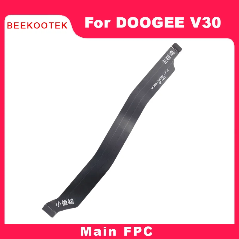 New Original DOOGEE V30 Main FPC Connect Mother board Ribbon Flex Cable FPC Replacement Accessories For Doogee V30 Smartphone
New Original DOOGEE V30 Main FPC Connect Mother board Ribbon Flex Cable FPC Replacement Accessories For Doogee V30 Smartphone