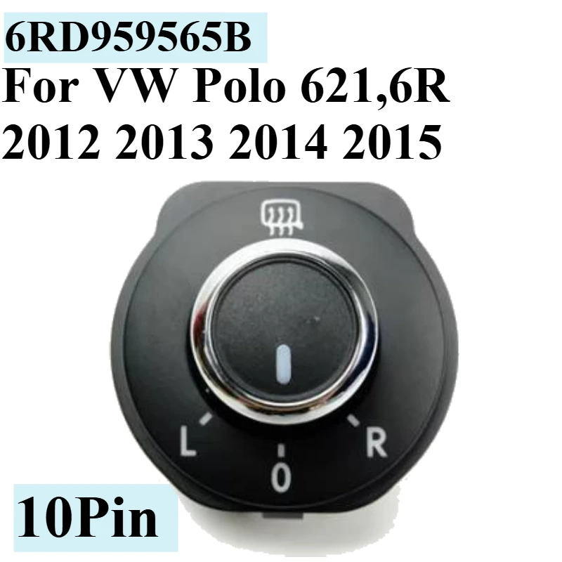 6RD959565B For VW Polo 621,6R Car Side Rearview Mirror Fold Motor Control Electric Switch Button With Heat 2012 2013 2014 2015
6RD959565B For VW Polo 621,6R Car Side Rearview Mirror Fold Motor Control Electric Switch Button With Heat 2012 2013 2014 2015