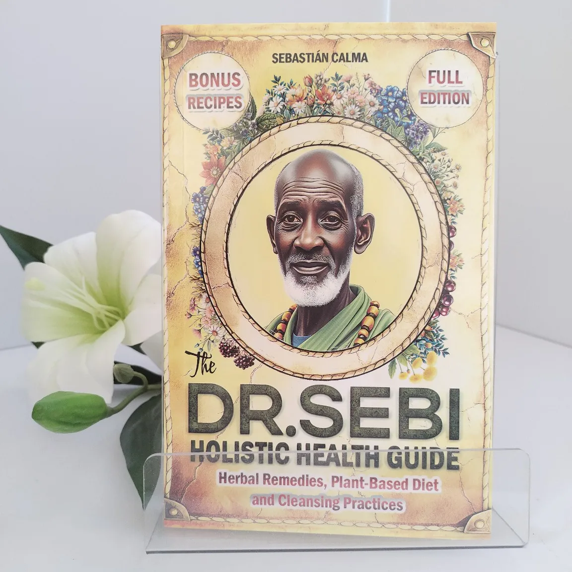 Dr. Sebi Holistic Health Guide: Powerful Herbal Remedies, Anti-Inflammatory Diet & Detox - English Original Edition
Dr. Sebi Holistic Health Guide: Powerful Herbal Remedies, Anti-Inflammatory Diet & Detox - English Original Edition