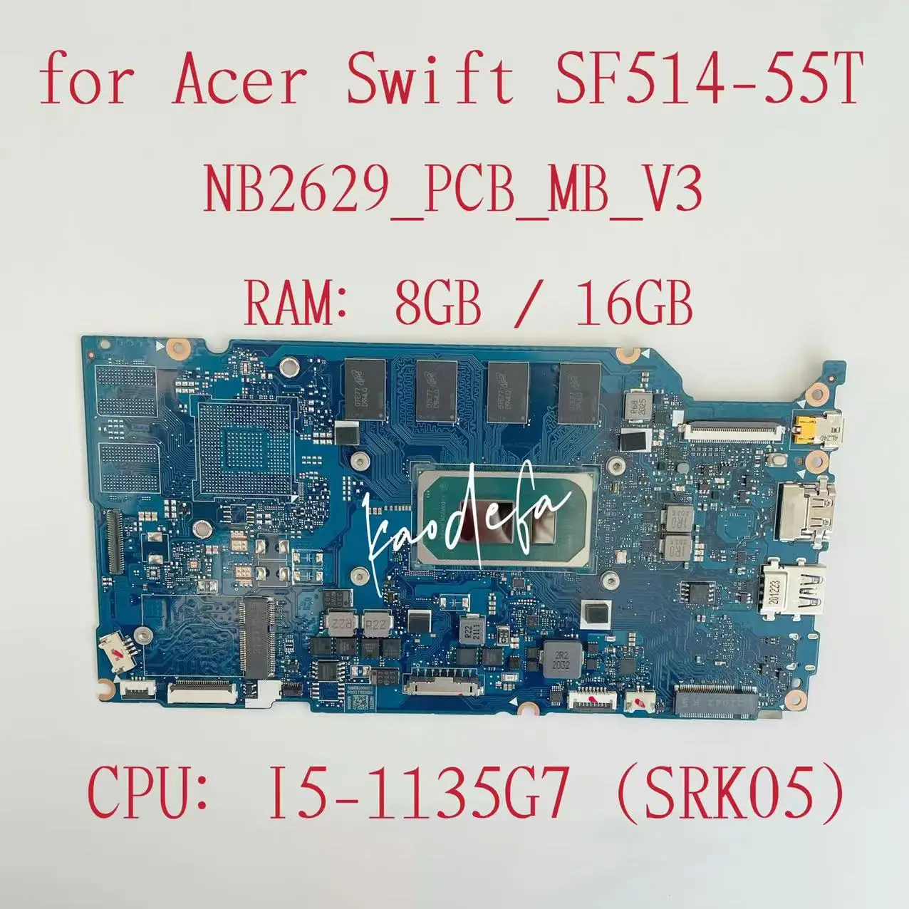 Материнская плата nb2629 _ pcb _ mb_v3 для Acer Swift 5 SF514-55T, материнская плата для ноутбука, Процессор: I5-1135G7 SRK05, ОЗУ: 8 ГБ/16 ГБ DDR4 100%, тест ОК
Материнская плата nb2629 _ pcb _ mb_v3 для Acer Swift 5 SF514-55T, материнская плата для ноутбука, Процессор: I5-1135G7 SRK05, ОЗУ: 8 ГБ/16 ГБ DDR4 100%, тест ОК