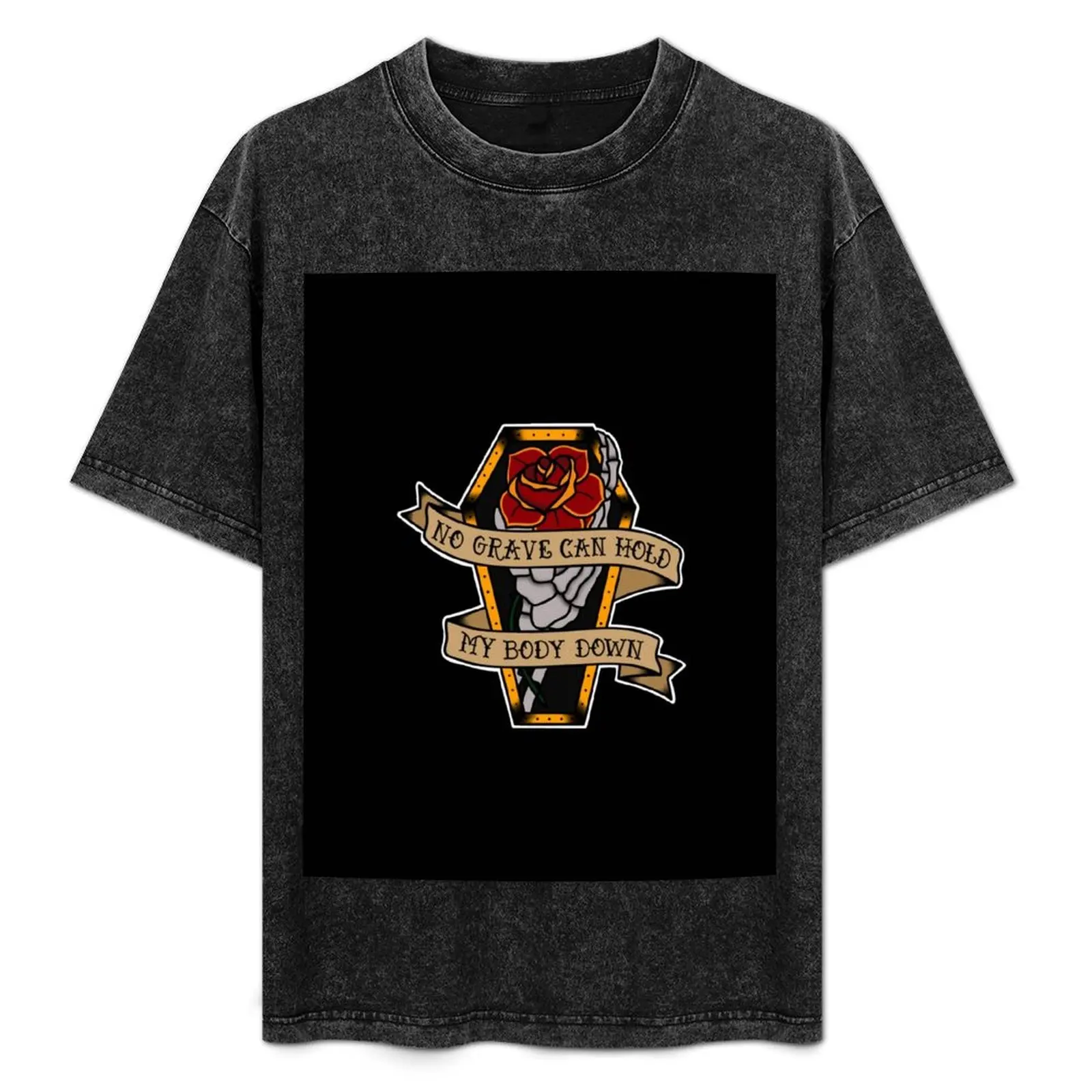 No grave can hold my body down T-Shirt Urban Style Print T-Shirt
No grave can hold my body down T-Shirt Urban Style Print T-Shirt