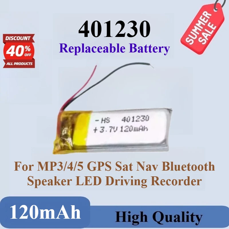 High Quality 401230 Replacement Battery 3.7V 120mAh For MP3/4/5 GPS Sat Nav Bluetooth Speaker LED Driving Recorder Smart Watch
High Quality 401230 Replacement Battery 3.7V 120mAh For MP3/4/5 GPS Sat Nav Bluetooth Speaker LED Driving Recorder Smart Watch