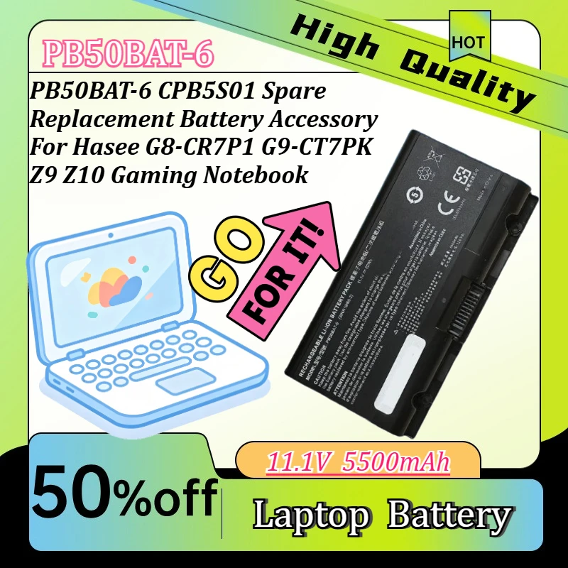 PB50BAT-6 CPB5S01 Spare Replacement Battery Accessory For Hasee G8-CR7P1 G9-CT7PK Z9 Z10 Gaming Notebook
PB50BAT-6 CPB5S01 Spare Replacement Battery Accessory For Hasee G8-CR7P1 G9-CT7PK Z9 Z10 Gaming Notebook